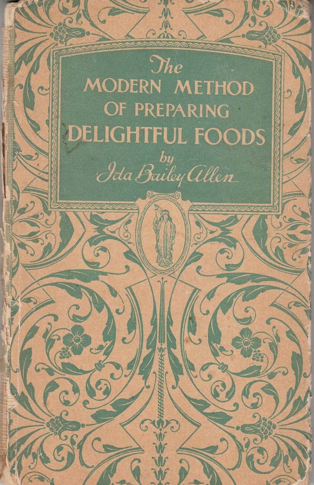1929 Ida Bailey Allen Cookbook ~ The Modern Method of Preparing Delightful Foods