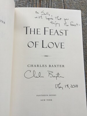 SIGNED - THE FEAST OF LOVE by Charles Baxter (2000, Hardcover)
