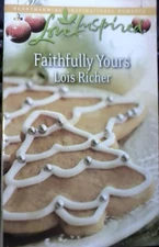 Faithfully Yours (Love Inspired) - Lois Richer - Very Good - See condition n...