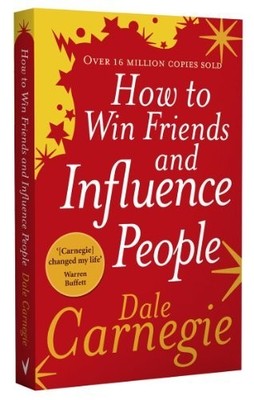 How to Win Friends and Influence People by Carnegie, Dale 0091906814