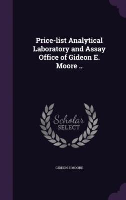 Moore - Price-list Analytical Laboratory and Assay Office of .  .. - N - X555z
