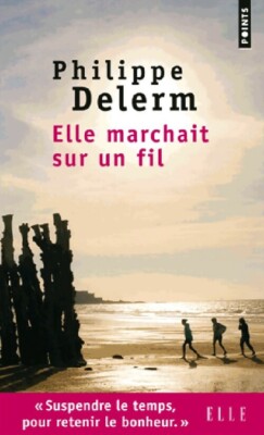 Sie lief auf einem Draht - Philippe Delerm - V124130