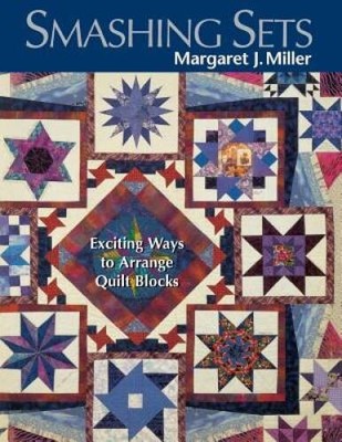 Smashing Sets: Exciting Ways to Arrange Quilt Blocks - Paperback - VERY GOOD