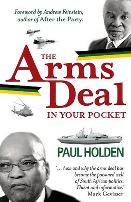 The Arms Deal in Your Pocket - Holden, Paul