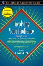 INVOLVING YOUR AUDIENCE: MAKING IT ACTIVE (PART OF THE By Karen E. Lawson Mint