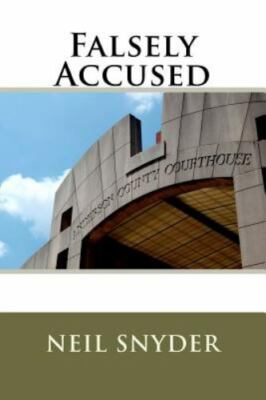 Falsely Accused, Paperback by Snyder, Neil, Brand New, Free shipping in the US