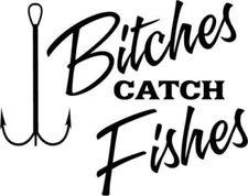 Fish Fishing Bitches Catch Fishes Two Black Vinyl Decal car window Truck Trailer