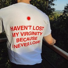 Haven't Lost My Virginity Graphic Tee: Confident Humor, Trendy T-Shirt