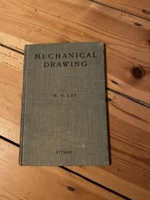 Pitman Mechanical Drawing by E F Lay - vintage book 1945