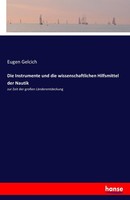 Die Instrumente Und Die Wissenschaftlichen Hilfsmittel Der Nautik Eugen Gelcich
