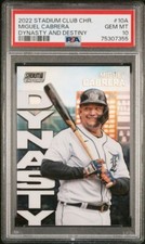 2022 Topps Stadium Club Chrome #10A Miguel Cabrera PSA 10 Dynasty & Destiny
