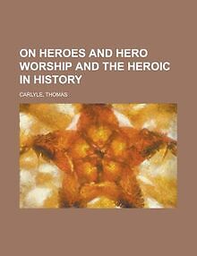 On Heroes and Hero Worship and the Heroic in Histor... | Buch | Zustand sehr gut