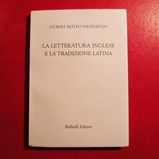 La letteratura inglese e la tradizione latina. G.K. Chesterton. Raffaelli Ed