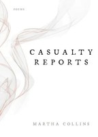 Martha Collins | Casualty Reports | Taschenbuch | Englisch (2022) | Poems