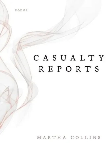 Martha Collins | Casualty Reports | Taschenbuch | Englisch (2022) | Poems-image