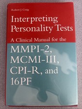 Interpreting Personality Tests: A Clinical Manual for the MMPI-2, MCMI-III,