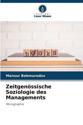 Zeitgenssische Soziologie des Managements by Mansur Bekmurodov (German) Paperbac