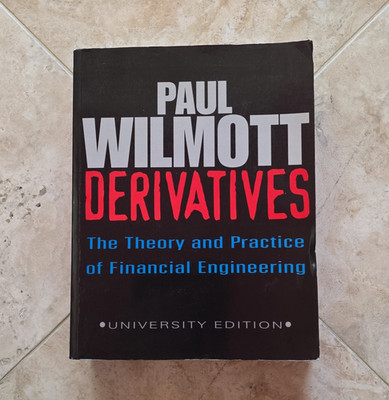 Wiley Derivatives: Theory & Practice HC Paul Wilmott University Edition