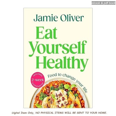 Eat Yourself Healthy: Food to Change Your, Jamie Oliver 2026