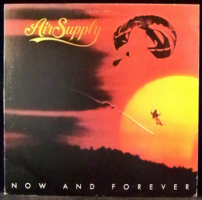 Air Supply ~ Now And Forever ~ Arista Records AL-9587 ~ 1982