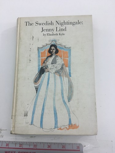 Die schwedische Nachtigall: Jenny Lind - Elisabeth Kyle (1966, Hardcover)