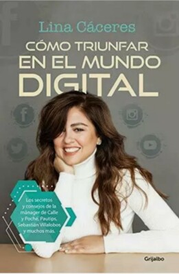COMO TRIUNFAR EN EL MUNDO DIGITAL by  LINA MARIA CACERES SPANISH EDITION 
