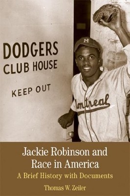 Jackie Robinson and Race in America..., Zeiler, Thomas 