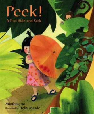 Peek!: A Thai Hide-and-Seek - Hardcover By Ho, Minfong - GOOD