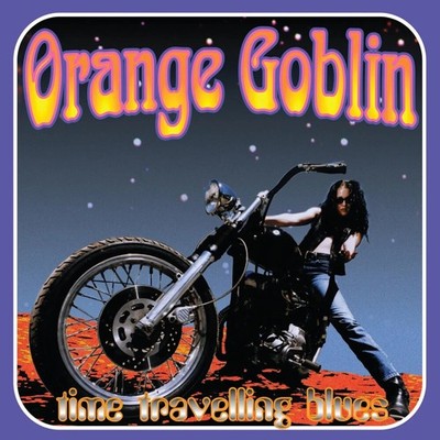 ORANGE GOBLIN - Time Travelling Blues (Re-Release) [CD]