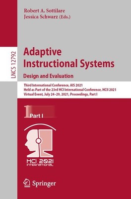 Adaptive Instructional Systems. Design and Evaluation (Information Systems and A