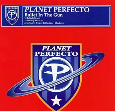 Bullet in the Gun, Planet Perfecto & Mekka & Trouser Enthusiasts & Paul Oakenfol