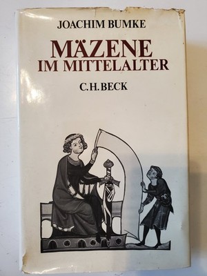 MAZENE IM MITTELALTER: D. GONNER U. AUFTRAGGEBER D. HOF. By Joachim Bumke *VG+*