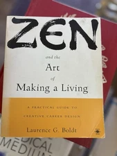 Zen In The Art Of Making A Living A Practical Guide To Creative Career Design