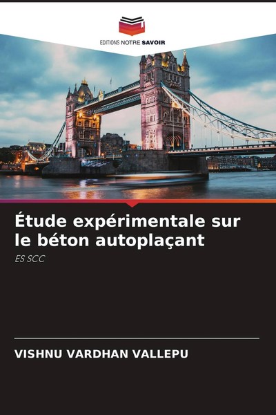 ÉTude ExpéRimentale Sur Le BéTon AutoplaçAnt ES SCC Vishnu Vardhan Vallepu Buch-image