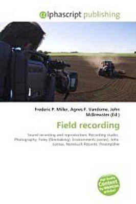 Field recording Frederic P. Miller