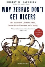 Why Zebras Don't Get Ulcers (Revised and Upd... by Sapolsky, Robert M. Paperback