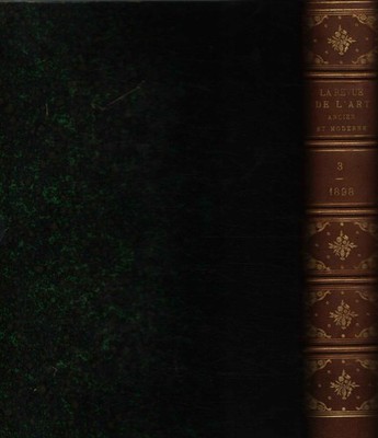 La Revue de l'art Ancient et Moderne. Tome III Janvier-Juin 1898 - Jules Compte
