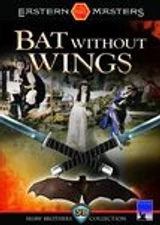 Bat Without Wings Fei Ai, Puishan Auyeung, Shen Chan, Li Ching, Miao Ching, Fen
