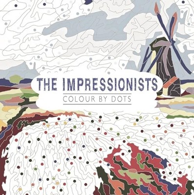 The Impressionists : Colour by Dots