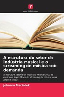 Johanna Maciollek | A Estrutura Do Setor Da IndúStria Musical E O Streaming...