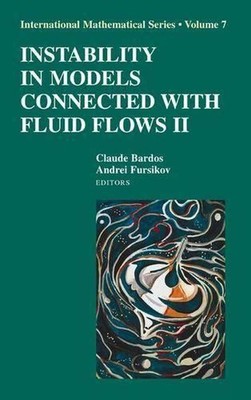 Instability in Models Connected with Fluid Flows II by Claude Bardos (English) H