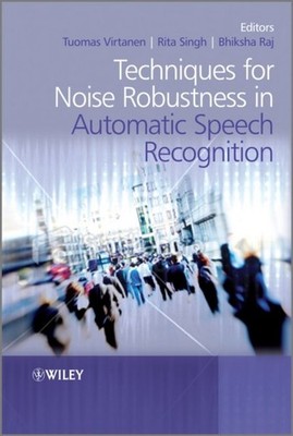 Techniques for Noise Robustness in Automatic Speech Recognition Virtanen