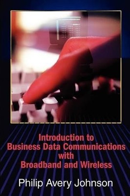 Philip a Johnso Introduction to Business Data Communications with  (Taschenbuch)