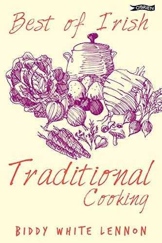 Best of Irish Traditional Cooking,Biddy White Lennon, Anne O'Har