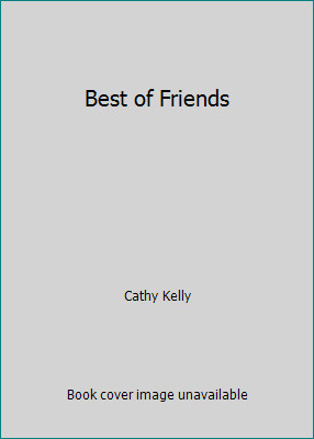 Best of Friends by Cathy Kelly