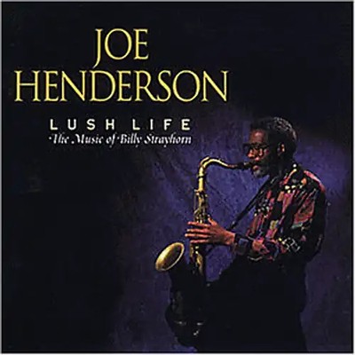 Joe Henderson - Lush Life