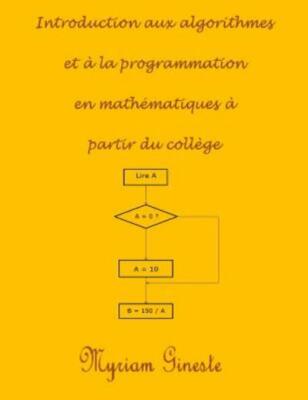 Introduction Aux Algorithmes Et ? La Programmation En Math?Matiques ? Parti...