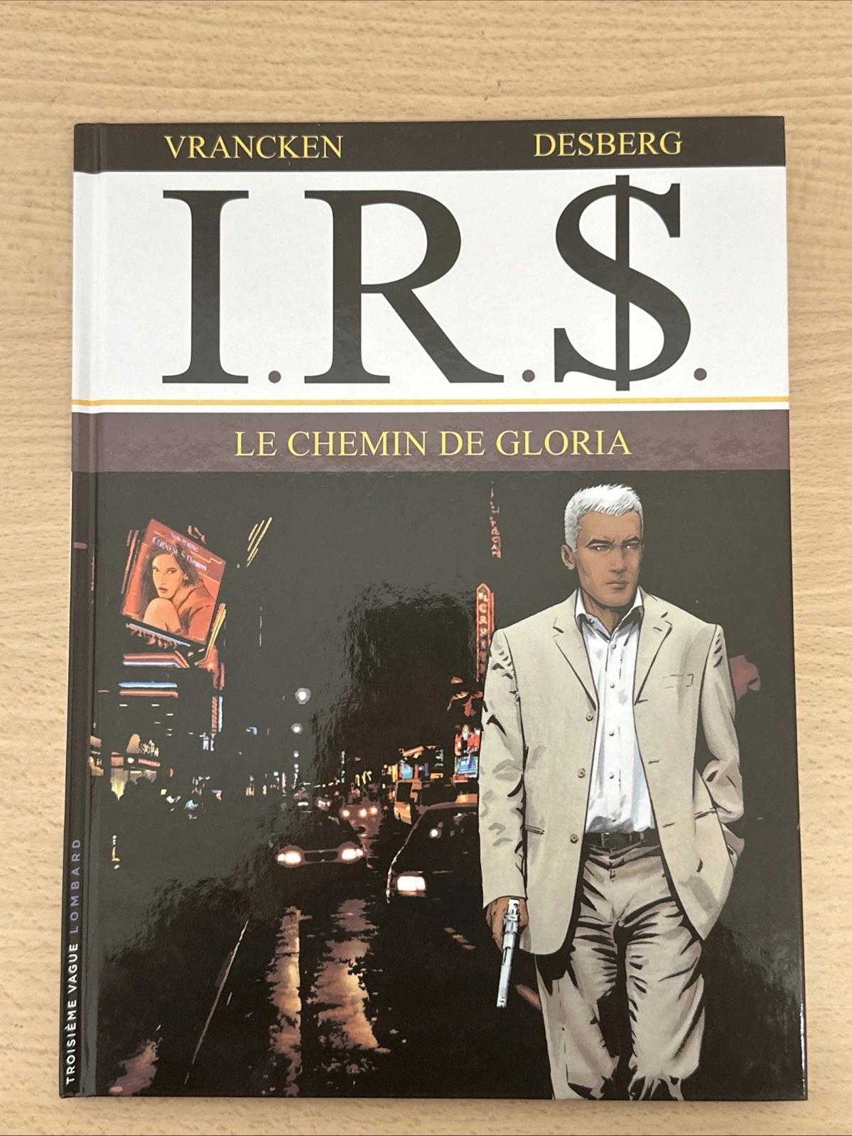 BD I.R.S Le Chemin De Gloria I R S Vrancken - Desberg Numéro 11