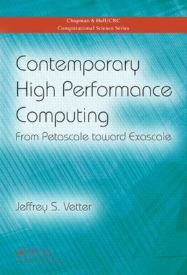 Contemporary High Performance Computing: From Petascale toward Exascale (Cha...