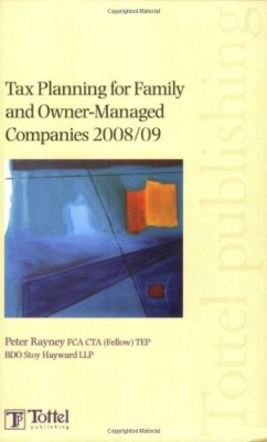 Tax Planning for Family and Owner Managed Companies: Tax Annual,